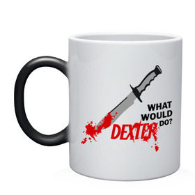 Кружка хамелеон с принтом what would Dexter do? в Петрозаводске, керамика | меняет цвет при нагревании, емкость 330 мл | Тематика изображения на принте: dexter | декстер | сериал | тв | телевидение | что бы сделал декстер | я люблю декстера