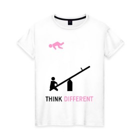 Женская футболка хлопок с принтом Think Different 2 в Петрозаводске, 100% хлопок | прямой крой, круглый вырез горловины, длина до линии бедер, слегка спущенное плечо | думай иначе | качели | о жизни | прикольные картинки | человечки