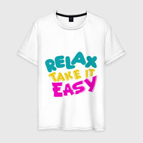 Мужская футболка хлопок с принтом Relax Take it easy в Петрозаводске, 100% хлопок | прямой крой, круглый вырез горловины, длина до линии бедер, слегка спущенное плечо. | relax take it easy