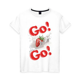 Женская футболка хлопок с принтом Go-Go клубника в Петрозаводске, 100% хлопок | прямой крой, круглый вырез горловины, длина до линии бедер, слегка спущенное плечо | go go | go go клубника | клубные | танцы