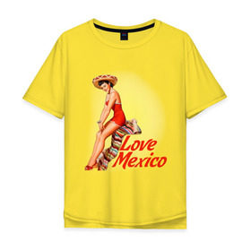 Мужская футболка хлопок Oversize с принтом Love mexico в Петрозаводске, 100% хлопок | свободный крой, круглый ворот, “спинка” длиннее передней части | Тематика изображения на принте: america | pin up | retro | америка | винтаж | пин ап | ретро