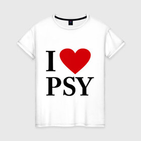Женская футболка хлопок с принтом I love PSY в Петрозаводске, 100% хлопок | прямой крой, круглый вырез горловины, длина до линии бедер, слегка спущенное плечо | gangnam style | интернет приколы | корейский репер | корейский рэп | корея