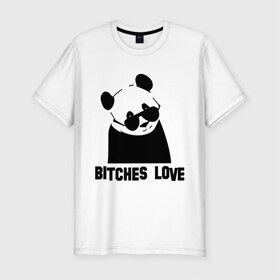 Мужская футболка премиум с принтом Bitches love в Петрозаводске, 92% хлопок, 8% лайкра | приталенный силуэт, круглый вырез ворота, длина до линии бедра, короткий рукав | панда