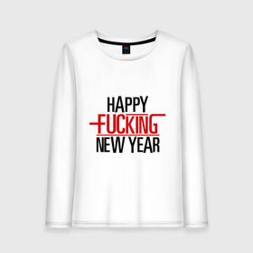 Женский лонгслив хлопок с принтом Happy fucking New Year в Петрозаводске, 100% хлопок |  | 2013 | happy new year | new year | нг | новый год | новый год 2013 | с новым годом