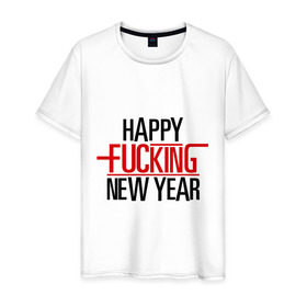 Мужская футболка хлопок с принтом Happy fucking New Year в Петрозаводске, 100% хлопок | прямой крой, круглый вырез горловины, длина до линии бедер, слегка спущенное плечо. | 2013 | happy new year | new year | нг | новый год | новый год 2013 | с новым годом