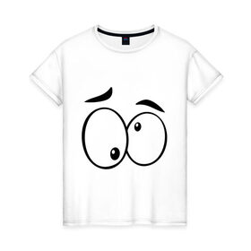 Женская футболка хлопок с принтом Глазастик в Петрозаводске, 100% хлопок | прямой крой, круглый вырез горловины, длина до линии бедер, слегка спущенное плечо | глаза | глазастик | девушкам | прикольные картинки | рожицы | смайлы | эмоции