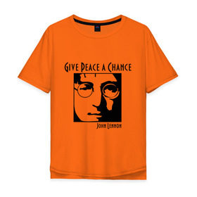 Мужская футболка хлопок Oversize с принтом John Lennon (Джон Леннон) Give Peace a Chance в Петрозаводске, 100% хлопок | свободный крой, круглый ворот, “спинка” длиннее передней части | Тематика изображения на принте: beatles | give peace a chance | john lennon | битлз | джон леннон | знаменитости | знаменитые личности | портрет