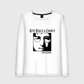 Женский лонгслив хлопок с принтом John Lennon (Джон Леннон) Give Peace a Chance в Петрозаводске, 100% хлопок |  | Тематика изображения на принте: beatles | give peace a chance | john lennon | битлз | джон леннон | знаменитости | знаменитые личности | портрет