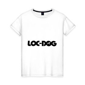 Женская футболка хлопок с принтом Loc Dog (2) в Петрозаводске, 100% хлопок | прямой крой, круглый вырез горловины, длина до линии бедер, слегка спущенное плечо | loc dog | rap | реп | русский рэп | рэп