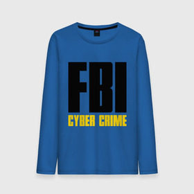 Мужской лонгслив хлопок с принтом FBI - Cyber Crime в Петрозаводске, 100% хлопок |  | прикольные надписи | силовые структуры | спецслужба | фбр