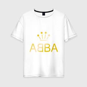 Женская футболка хлопок Oversize с принтом ABBA золото в Петрозаводске, 100% хлопок | свободный крой, круглый ворот, спущенный рукав, длина до линии бедер
 | abba | абба | музыка