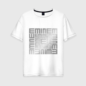 Женская футболка хлопок Oversize с принтом Emineminem silver в Петрозаводске, 100% хлопок | свободный крой, круглый ворот, спущенный рукав, длина до линии бедер
 | Тематика изображения на принте: хип хоп