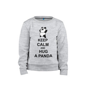 Детский свитшот хлопок с принтом keep calm and hug a panda в Петрозаводске, 100% хлопок | круглый вырез горловины, эластичные манжеты, пояс и воротник | Тематика изображения на принте: панда