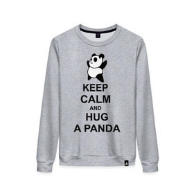 Женский свитшот хлопок с принтом keep calm and hug a panda в Петрозаводске, 100% хлопок | прямой крой, круглый вырез, на манжетах и по низу широкая трикотажная резинка  | Тематика изображения на принте: панда