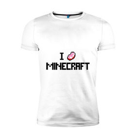 Мужская футболка премиум с принтом I love minecraft в Петрозаводске, 92% хлопок, 8% лайкра | приталенный силуэт, круглый вырез ворота, длина до линии бедра, короткий рукав | Тематика изображения на принте: boom | i love minecraft | minecraft | игры | компьютерные игры | майнкрафт | я люблю майнкрафт