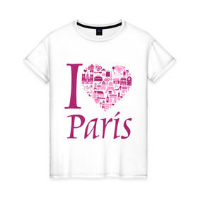 Женская футболка хлопок с принтом люблю Париж в Петрозаводске, 100% хлопок | прямой крой, круглый вырез горловины, длина до линии бедер, слегка спущенное плечо | Тематика изображения на принте: i love paris | i paris | люблю париж | я люблю париж