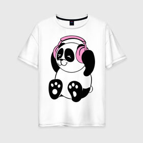 Женская футболка хлопок Oversize с принтом Panda in headphones (панда в наушниках) в Петрозаводске, 100% хлопок | свободный крой, круглый ворот, спущенный рукав, длина до линии бедер
 | Тематика изображения на принте: панда