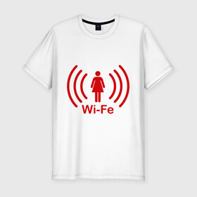 Мужская футболка премиум с принтом Жена Wi-Fe в Петрозаводске, 92% хлопок, 8% лайкра | приталенный силуэт, круглый вырез ворота, длина до линии бедра, короткий рукав | wife | жена | любовь | молодоженам | молодожены | подарок жене