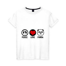 Женская футболка хлопок с принтом Peace, love, panda (мир любовь панда) в Петрозаводске, 100% хлопок | прямой крой, круглый вырез горловины, длина до линии бедер, слегка спущенное плечо | love | panda | peace | любовь | мир