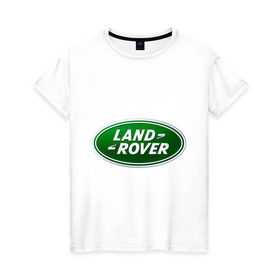 Женская футболка хлопок с принтом Logo Land Rover в Петрозаводске, 100% хлопок | прямой крой, круглый вырез горловины, длина до линии бедер, слегка спущенное плечо | land rove | автомобиль land rove | автомобиль ланд ровер | ланд ровер