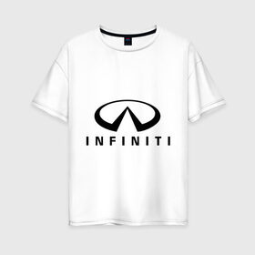 Женская футболка хлопок Oversize с принтом Infiniti logo в Петрозаводске, 100% хлопок | свободный крой, круглый ворот, спущенный рукав, длина до линии бедер
 | infiniti автомобиль | автомобиль инфинити | инфинити | логотип infiniti | логотип инфинити