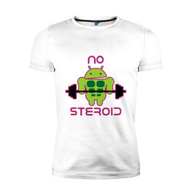 Мужская футболка премиум с принтом No Steroid в Петрозаводске, 92% хлопок, 8% лайкра | приталенный силуэт, круглый вырез ворота, длина до линии бедра, короткий рукав | apple | андроид | антибренд | качок | мускулы | мышцы | спорт | спортсменам | стероиды | штанга