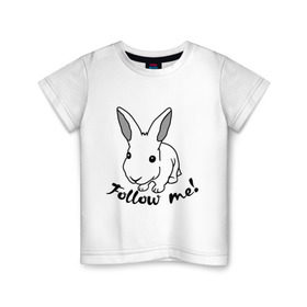 Детская футболка хлопок с принтом Следуй за белым кроликом. в Петрозаводске, 100% хлопок | круглый вырез горловины, полуприлегающий силуэт, длина до линии бедер | alice in wonderland | follow me | алиса в стране чудес | животное | заяц | зверь | кролик | следуй за мной