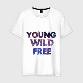 Мужская футболка хлопок с принтом Young wild free в Петрозаводске, 100% хлопок | прямой крой, круглый вырез горловины, длина до линии бедер, слегка спущенное плечо. | young wild free | интернет приколы | космическая тема | космос