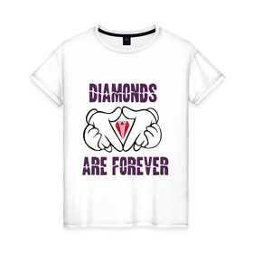 Женская футболка хлопок с принтом Diamonds are forever в Петрозаводске, 100% хлопок | прямой крой, круглый вырез горловины, длина до линии бедер, слегка спущенное плечо | 