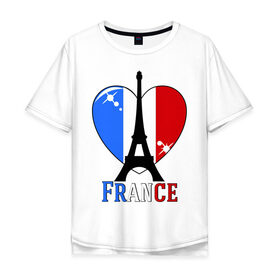 Мужская футболка хлопок Oversize с принтом Люблю Францию в Петрозаводске, 100% хлопок | свободный крой, круглый ворот, “спинка” длиннее передней части | Тематика изображения на принте: france | i love france | париж | франция | эйвелева башня | я люблю францию
