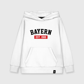 Детская толстовка хлопок с принтом FC Bayern Est 1900 в Петрозаводске, 100% хлопок | Круглый горловой вырез, эластичные манжеты, пояс, капюшен | bayern | fc bayern | fc bayern est 1900 | баерн