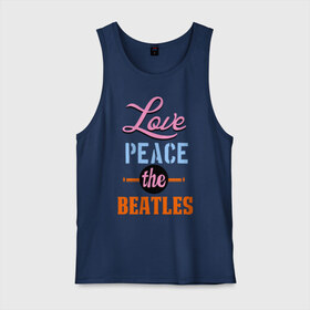 Мужская майка хлопок с принтом Love peace the Beatles в Петрозаводске, 100% хлопок |  | beatles | love peace the beatles | the beatles | бителс