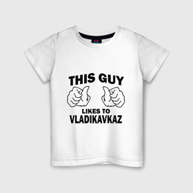 Детская футболка хлопок с принтом Этот парень любит Владикавказ в Петрозаводске, 100% хлопок | круглый вырез горловины, полуприлегающий силуэт, длина до линии бедер | владикавказ | этот парень любит владикавказ