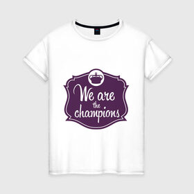 Женская футболка хлопок с принтом We are the champions в Петрозаводске, 100% хлопок | прямой крой, круглый вырез горловины, длина до линии бедер, слегка спущенное плечо | freddie mercury | queen | классический рок | куин | рок группа | фредди меркьюри