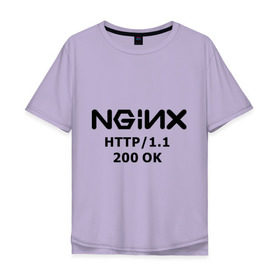 Мужская футболка хлопок Oversize с принтом nginx 200 OK в Петрозаводске, 100% хлопок | свободный крой, круглый ворот, “спинка” длиннее передней части | Тематика изображения на принте: nginx | админам | администраторам | для админа | профессии | сервера | системным администраторам