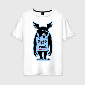Женская футболка хлопок Oversize с принтом Keep it real Banksy в Петрозаводске, 100% хлопок | свободный крой, круглый ворот, спущенный рукав, длина до линии бедер
 | banksy | бенкси | бэнкси | графити | граффити | обезьяна | стрит арт | стритарт