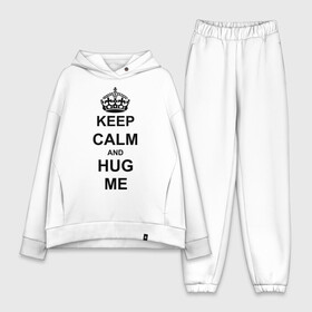 Женский костюм хлопок Oversize с принтом Keep calm and hug mе в Петрозаводске,  |  | Тематика изображения на принте: обнимашки | обними меня | объятия