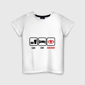 Детская футболка хлопок с принтом Главное в жизни - еда, сон, daewoo. в Петрозаводске, 100% хлопок | круглый вырез горловины, полуприлегающий силуэт, длина до линии бедер | 