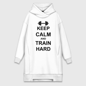 Платье-худи хлопок с принтом Keep  calm and train hard в Петрозаводске,  |  | Тематика изображения на принте: keep calm | keep calm and train hard | train hard | гантель