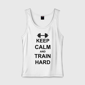 Женская майка хлопок с принтом Keep calm and train hard в Петрозаводске, 95% хлопок, 5% эластан |  | Тематика изображения на принте: keep calm | keep calm and train hard | train hard | гантель