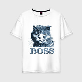 Женская футболка хлопок Oversize с принтом BOSS в Петрозаводске, 100% хлопок | свободный крой, круглый ворот, спущенный рукав, длина до линии бедер
 | boss | босс | главный кот | кот boss | кот босс | котэ boss | котяра