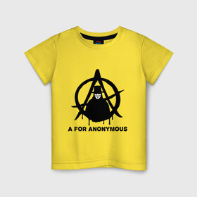 Детская футболка хлопок с принтом A for Anonymous (А значит аноним) в Петрозаводске, 100% хлопок | круглый вырез горловины, полуприлегающий силуэт, длина до линии бедер | Тематика изображения на принте: anonymous | аноним | анонимус | вендета | вендетта | гай фокс