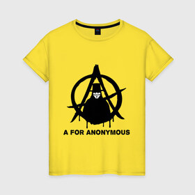 Женская футболка хлопок с принтом A for Anonymous (А значит аноним) в Петрозаводске, 100% хлопок | прямой крой, круглый вырез горловины, длина до линии бедер, слегка спущенное плечо | anonymous | аноним | анонимус | вендета | вендетта | гай фокс