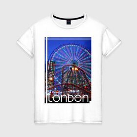 Женская футболка хлопок с принтом London - колесо в Петрозаводске, 100% хлопок | прямой крой, круглый вырез горловины, длина до линии бедер, слегка спущенное плечо | лондон