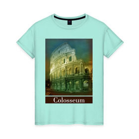 Женская футболка хлопок с принтом Колизей в Петрозаводске, 100% хлопок | прямой крой, круглый вырез горловины, длина до линии бедер, слегка спущенное плечо | rome | urban | город | города | достопримечательности | колизей | рим | урбан