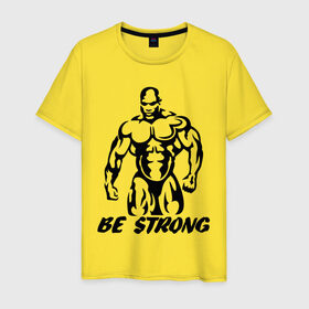Мужская футболка хлопок с принтом Be strong (bodybuilding) в Петрозаводске, 100% хлопок | прямой крой, круглый вырез горловины, длина до линии бедер, слегка спущенное плечо. | bodybuilding | poerlifting | sport | бодибилдинг | мускулатура | мышцы | пауэрлифтинг | сила | силовой спорт
