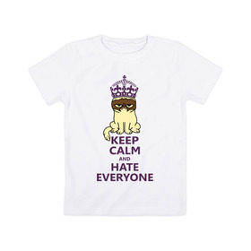 Детская футболка хлопок с принтом Keep calm and hate everyone в Петрозаводске, 100% хлопок | круглый вырез горловины, полуприлегающий силуэт, длина до линии бедер | grumpy cat | грампи кэт | грустный кот | котик | котяра | ненавидеть всех | угрюмый кот