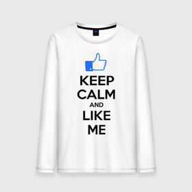 Мужской лонгслив хлопок с принтом Keep calm and like me. в Петрозаводске, 100% хлопок |  | facebook | keep calm | keep calm and like me | like me | лайк | лайкни мне | рука | рука с большим пальцем | фейсбук