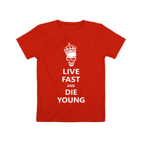 Детская футболка хлопок с принтом Live fast die young в Петрозаводске, 100% хлопок | круглый вырез горловины, полуприлегающий силуэт, длина до линии бедер | skull | живи быстро и умри молодым | череп