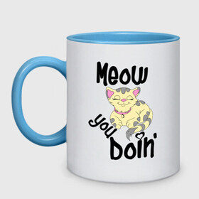 Кружка двухцветная с принтом Meow you doin в Петрозаводске, керамика | объем — 330 мл, диаметр — 80 мм. Цветная ручка и кайма сверху, в некоторых цветах — вся внутренняя часть | meow you doin | довольная кошка | киса | котэ | кошка | спящая кошка